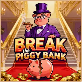 break the piggy